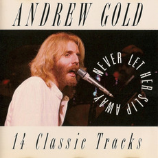 Never Let Her Slip Away: 14 Classic Tracks mp3 Artist Compilation by Andrew Gold