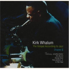 The Gospel According to Jazz: Chapter II mp3 Live by Kirk Whalum