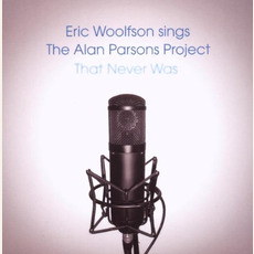 Eric Woolfson Sings the Alan Parsons Project That Never Was mp3 Album by Eric Woolfson