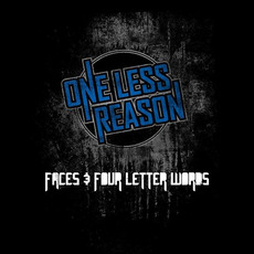 Faces and Four Letter Words (Re-Issue) mp3 Album by One Less Reason