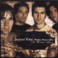 Where Angels Sing mp3 Album by Broken Yoke