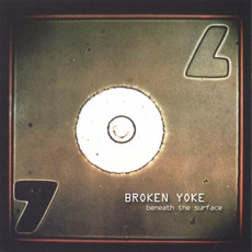 Beneath the Surface mp3 Album by Broken Yoke