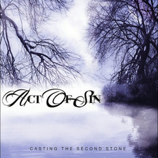 Casting The Second Stone mp3 Album by Act Of Sin