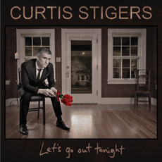 Let's Go Out Tonight mp3 Album by Curtis Stigers