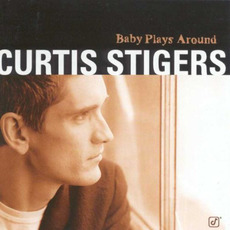 Baby Plays Around mp3 Album by Curtis Stigers