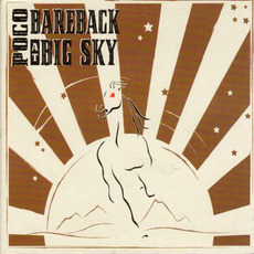 Bareback At Big Sky mp3 Album by Poco