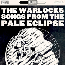 Songs from the Pale Eclipse mp3 Album by The Warlocks