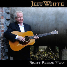 Right Beside You mp3 Album by Jeff White