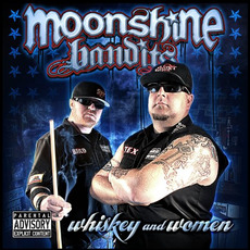 Whiskey and Women mp3 Album by Moonshine Bandits
