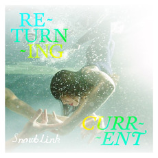Returning Current mp3 Album by Snowblink