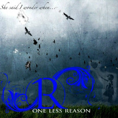 She Said I Wonder When... mp3 Artist Compilation by One Less Reason