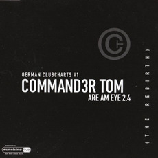 Are Am Eye 2.4 (The Rebirth) mp3 Single by Commander Tom