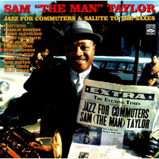 Jazz for Commuters & Salute to the Saxes mp3 Artist Compilation by Sam "The Man" Taylor
