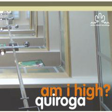 Am I High? mp3 Album by Quiroga