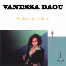 Plutonium Glow mp3 Album by Vanessa Daou
