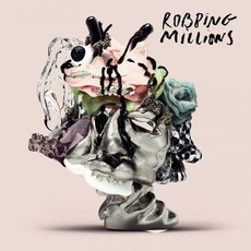 Robbing Millions mp3 Album by Robbing Millions