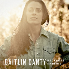 Reckless Skyline mp3 Album by Caitlin Canty