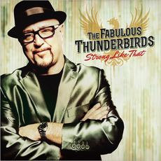 Strong Like That mp3 Album by The Fabulous Thunderbirds