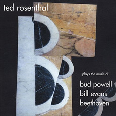 The 3 B's: Plays the Music of Bud Powell, Bill Evans, Beethoven mp3 Album by Ted Rosenthal