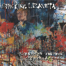 Scream of the Iron Iconoclast mp3 Album by Stinking Lizaveta