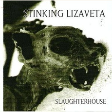 Slaughterhouse mp3 Album by Stinking Lizaveta