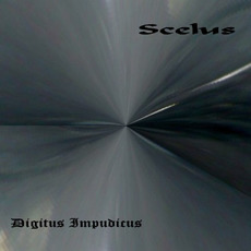 Digitus Impudicus mp3 Album by Scelus