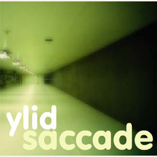 Saccade mp3 Album by Ylid