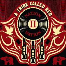 Nation II Nation mp3 Album by A Tribe Called Red