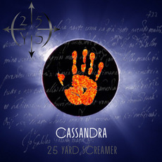 Cassandra mp3 Album by 25 Yard Screamer