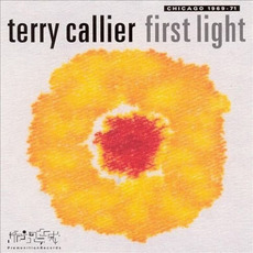 First Light: Chicago 1969-71 mp3 Album by Terry Callier
