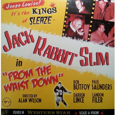 From the Waist Down mp3 Album by Jack Rabbit Slim
