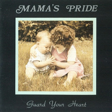 Guard Your Heart mp3 Album by Mama's Pride