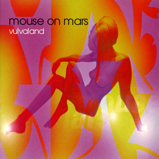 Vulvaland mp3 Album by Mouse On Mars