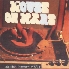 Cache cœur naïf mp3 Album by Mouse On Mars