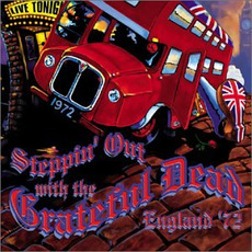 Steppin' Out With the Grateful Dead: England '72 mp3 Live by Grateful Dead