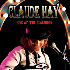 Live At The Clarendon mp3 Live by Claude Hay