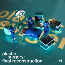 Plastic Surgery: Final Reconstruction mp3 Compilation by Various Artists