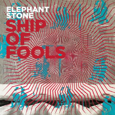 Ship Of Fools mp3 Album by Elephant Stone