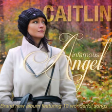 Infamous Angel mp3 Album by Caitlin