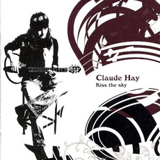Kiss the Sky mp3 Album by Claude Hay
