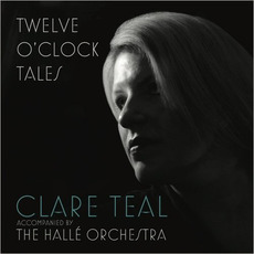 Twelve O’Clock Tales mp3 Album by Clare Teal