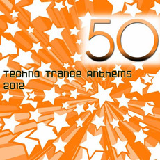 50 Techno Trance Anthems 2012 mp3 Compilation by Various Artists