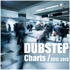 Dubstep Charts 2012-2013 mp3 Compilation by Various Artists