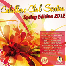 Caballero Club Session: Spring Edition 2012 mp3 Compilation by Various Artists
