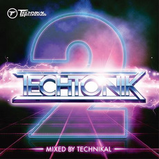 Techtonik 2: Mixed by Technikal mp3 Compilation by Various Artists