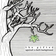 Against A Dark Background mp3 Album by The Gifted