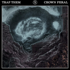 Crown Feral mp3 Album by Trap Them