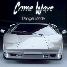 Crime Wave mp3 Album by Danger mode