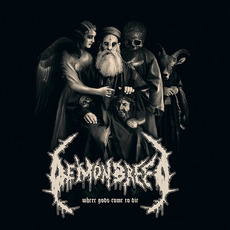 Where Gods Come To Die mp3 Album by Demonbreed