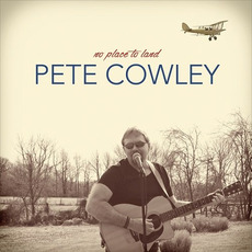 No Place to Land mp3 Album by Pete Cowley
